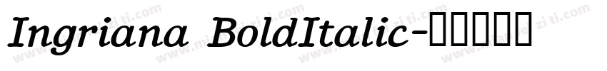 Ingriana BoldItalic字体转换